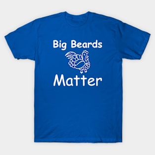 Big Beards Matter Turkey T-Shirt